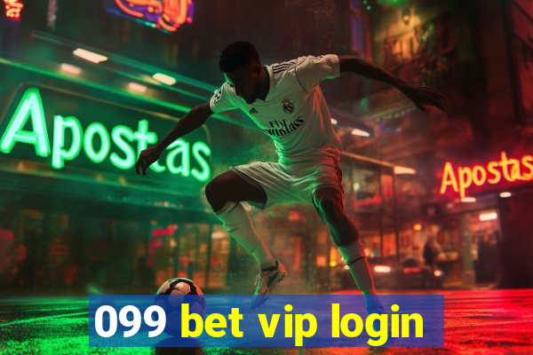 099 bet vip login